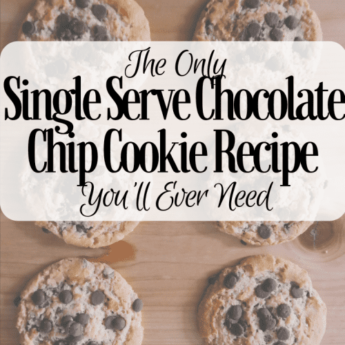 Single Serve Cookie Chocolate Chip Recipe: The Only You'll Ever Need