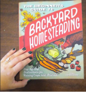 The Beginner's Guide to Backyard Homesteading